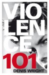 Violence 101 - Denis Wright