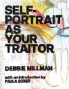 Self Portrait as Your Traitor: Visual Essays by Debbie Millman - Debbie Millman