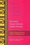 Shona Learners' Reference Grammar - Aquilina Mawadza, Antonia Schleicher, Katrina Daly Thompson