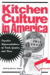 Kitchen Culture in America: Popular Representations of Food, Gender, and Race - Sherrie A. Inness