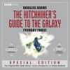 The Hitchhiker's Guide to the Galaxy: The Primary Phase (Hitchhiker's Guide: Radio Play, #1) - Douglas Adams