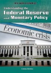 Understanding the Federal Reserve and Monetary Policy - Corona Brezina