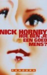 Hoe ben je een goed mens? - Nick Hornby