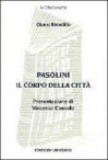 Pasolini, il corpo della città - Gianni Biondillo