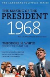 The Making of the President 1968 - Theodore H. White