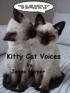 Kitty Cat Voices - James Harper