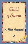 Child of Storm - H. Rider Haggard