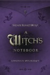 A Witch's Notebook: Lessons in Witchcraft - Silver RavenWolf