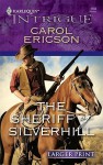 The Sheriff of Silverhill - Carol Ericson