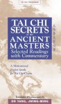 Tai Chi Secrets of the Ancient Masters: Selected Readings from the Masters (Tai Chi Treasures) - Yang Jwing-Ming, James C. O'Leary