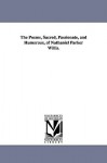 The poems, sacred, passionate, and humorous, of Nathaniel Parker Willis - Nathaniel Parker Willis