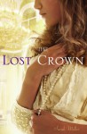 The Lost Crown - Sarah Miller