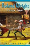 Roland Wright: Future Knight - Tony Davis, Gregory Rogers