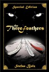 The Three Feathers - Special Edition (The Light Dreamer Trilogy) - Stefan Bolz