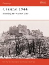 Cassino 1944: Breaking the Gustav Line. Campaign, Volume 134. - Ken Ford, Howard Gerrard