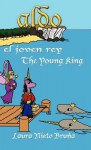 Aldo, El Joven Rey * Aldo, the Young King - Laura Nieto, Miguel Cellucci