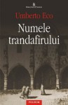 Numele trandafirului - Umberto Eco, Florin Chiriţescu