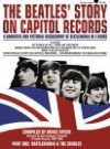 The Beatles' Story on Capitol Records, Part One: Beatlemania & the Singles - Bruce Spizer