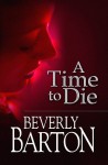 A Time to Die - Beverly Barton