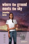 Where the Ground Meets the Sky - Jacqueline Davies