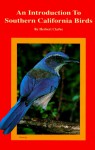 An Introduction to Southern California Birds - Herbert Clarke