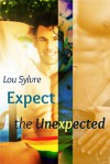 Expect the Unexpected - Lou Sylvre