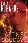 The Last Kiss Goodbye - Karen Robards