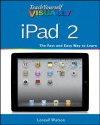 Teach Yourself VISUALLY iPad 2 (Teach Yourself VISUALLY (Tech)) - Lonzell Watson