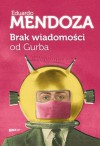 Brak wiadomości od Gurba - Eduardo Mendoza