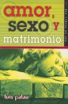 Amor, Sexo y Matrimonio - Luis Palau