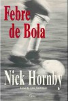 Febre de Bola - Nick Hornby, Paulo Reis