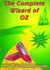 The Complete Wizard of Oz Collection: All 22 Stories With Active Table of Contents - L. Frank Baum