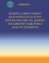 Marine Corps Combat Readiness Evaluation System Volume VII, Marine Air-Ground Task Force (Magtf) Elements - Department Of The Navy