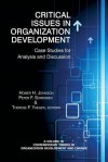 Critical Issues in Organization Development: Case Studies for Analysis and Discussion - Homer H. Johnson, Peter F. Sorensen Jr., Therese F. Yaeger