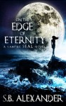 On the Edge of Eternity (Vampire SEALs #2) - S.B. Alexander