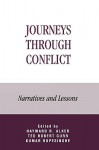 Journeys Through Conflict: Narratives and Lessons - Hayward Alker, Kumar Rupesinghe, Ted Gurr