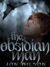 The Obsidian Man - Jon Wilson