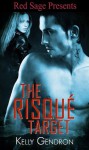 The Risqué Target - Kelly Gendron