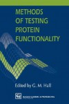 Methods of Testing Protein Functionality - George Hall