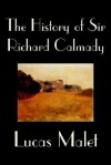 The History of Sir Richard Calmady - Lucas Malet