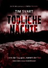 Tödliche Nächte - Wenn der Tag geht, kommt der Tod. (Sieben tödlich dosierte Erzählungen) (German Edition) - Tim Svart