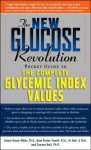 The Glucose Revolution Pocket Guide to the Glycemic Index and Healthy Kids - Jennie Brand-Miller, Kaye Foster-Powell, Thomas Wolever