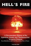 Hell's Fire: A Documentary History of the American Atomic and Thermonuclear Weapons Projects, From Hiroshima to the Cold War and the War on Terror - Lenny Flank