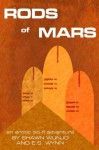 Rods of Mars - E.S. Wynn, Shawn Wunjo