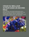 C Sar Du Meilleur Acteur Dans Un Second R Le: Daniel PR Vost, Jean-Pierre Darroussin, Michel Boujenah, Patrick Chesnais, Jean-Pierre Bacri - Source Wikipedia