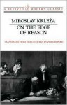 On the Edge of Reason - Miroslav Krle'za