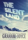 The Silent Land: A Novel (UK) - Graham Joyce