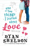 One or Two Things I Learned About Love - Dyan Sheldon