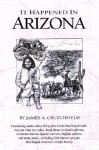 It Happened in Arizona - James A. Crutchfield