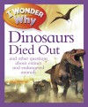 I Wonder Why The Dinosaurs Died Out: and Other Questions About Animals in Danger - Andrew Charman